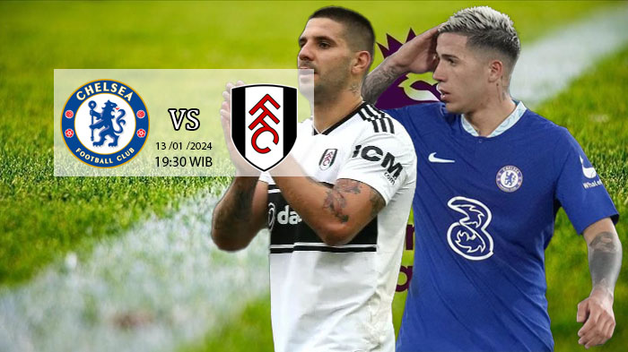 Prediksi Skor Chelsea vs Fulham 13 Januari 2024