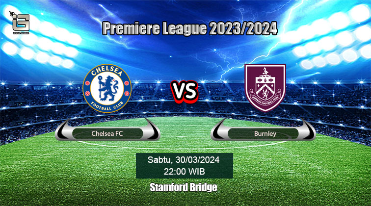 Prediksi Skor Chelsea vs Burnley