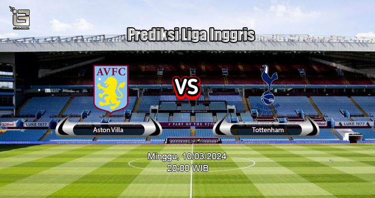 Prediksi Skor Aston Villa vs Tottenham