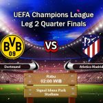 Prediksi Skor Dortmund vs Atletico Leg 2 Liga Champions