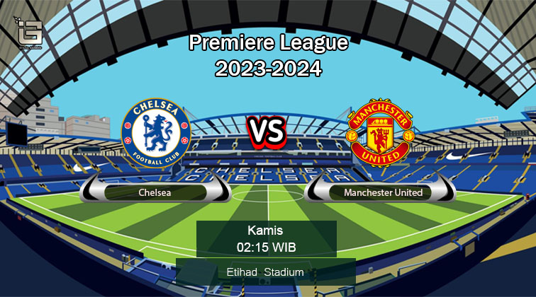 Prediksi Skor Chelsea vs Manchester United Liga Inggris Pekan Ke-31